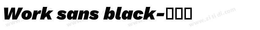 Work sans black字体转换